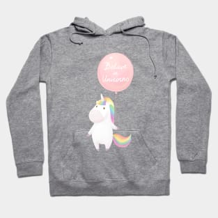 Believe in Unicorns Hoodie